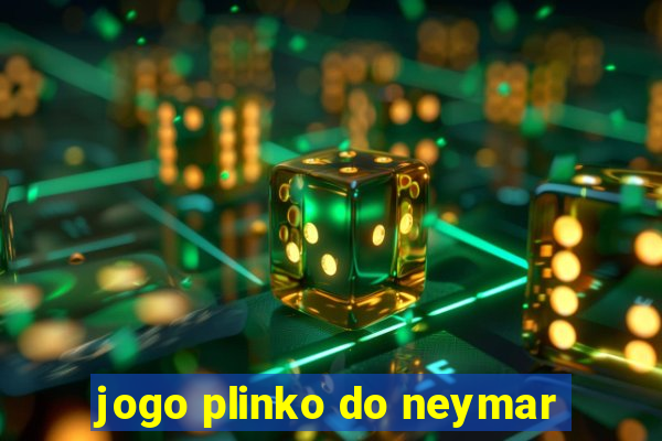 jogo plinko do neymar